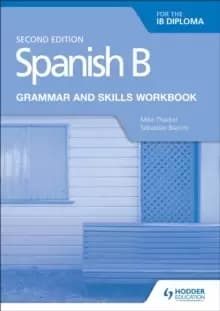 Image of Spanish B for the IB Diploma Grammar and Skills Workbook Second edition