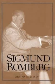 Image of Sigmund Romberg by William A. Everett Hardback