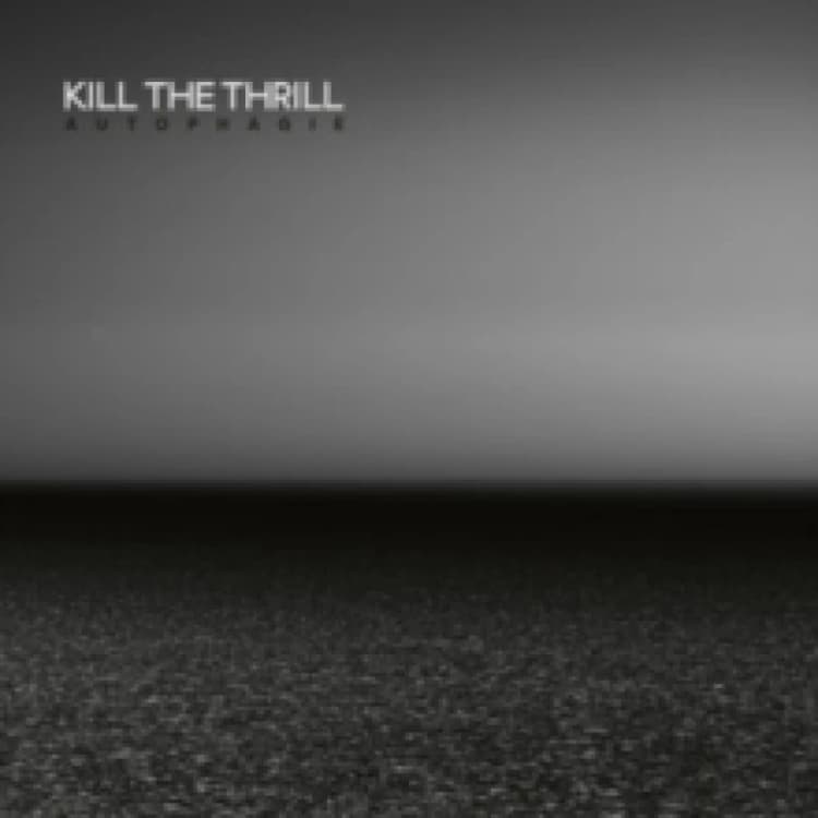 Image of Kill The Thrill Autophagie (Vinyl) 12 Album (Clear vinyl)