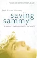Image of saving sammy a mothers fight to cure her sons ocd