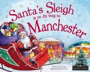 Image of Santas Sleigh Is on Its Way to Manchester by Eric James Hardback