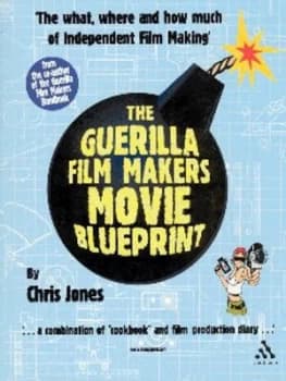 Image of The Guerilla Film Makers Movie Blueprint by Chris Jones and Jonathan Newman Paperback