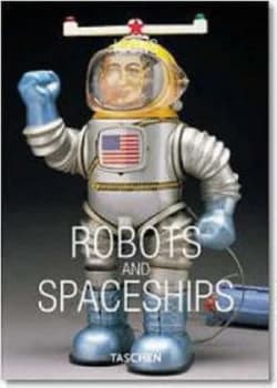 Image of Robots and Spaceships by Teruhisa Kitahara and Yukio Shimizu Book