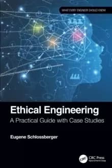 Image of Ethical Engineering : A Practical Guide with Case Studies