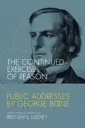 Image of continued exercise of reason public addresses by george boole