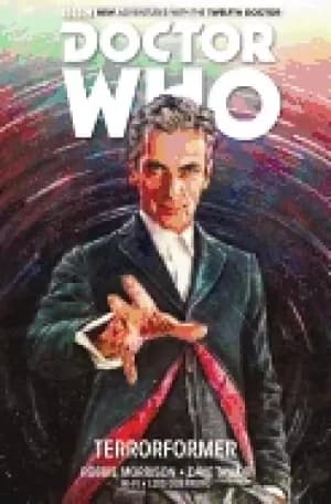 Image of doctor who the twelfth doctor vol 1 terrorformer