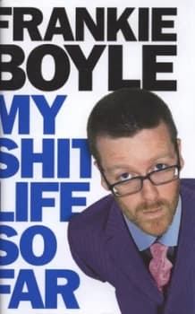 Image of My Shit Life so Far by Frankie Boyle Hardback