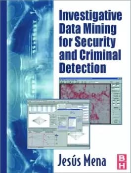 Image of Investigative data mining for security and criminal detection by Jesus Mena