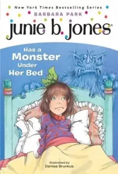 Image of Junie B Jones has a monster under her bed by Barbara Park