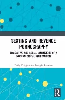 Image of Sexting and Revenge PornographyLegislative and Social Dimensions of a Modern Digital Phenomenon