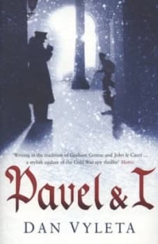 Image of Pavel and I by Dan Vyleta Book