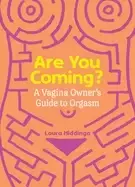 Image of are you coming a vagina owners guide to orgasm