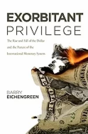 Image of exorbitant privilege the rise and fall of the dollar and the future of the