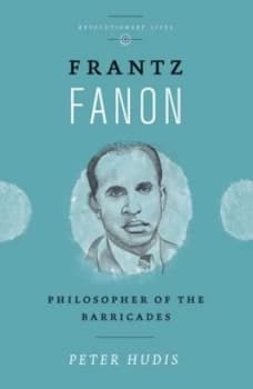 Image of Frantz Fanon by Peter Hudis Paperback