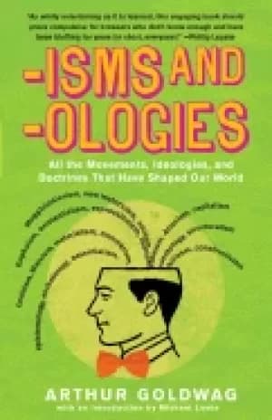 Image of isms and ologies all the movements ideologies and doctrines that have shape