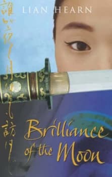 Image of Brilliance of the Moon by Lian Hearn Book