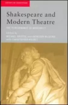 Image of Shakespeare and modern theatre by Michael D. Bristol