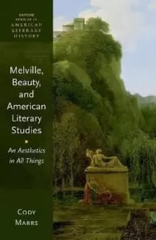 Image of Melville, Beauty, and American Literary Studies by Cody Marrs