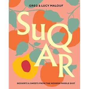 Image of SUQAR Desserts and Sweets from the Modern Middle East Hardback 2018
