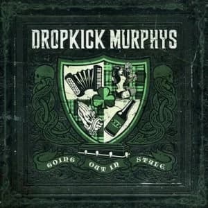 Image of Going Out in Style by Dropkick Murphys CD Album
