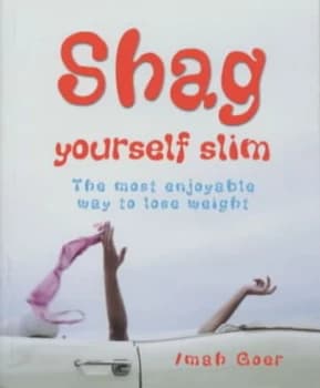 Image of Shag Yourself Slim by Imah Goer Paperback