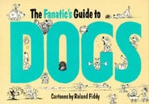 Image of The Fanatics Guide to Dogs by Roland Fiddy Paperback