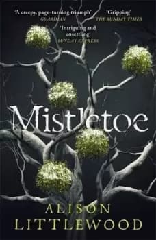 Image of Mistletoe by Alison Littlewood