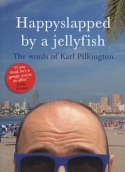 Image of Happyslapped by a Jellyfish by Karl Pilkington Paperback