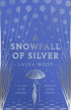 Image of A snowfall of silver by Laura Wood