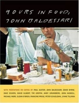 Image of Yours in Food John Baldessari by John Baldessari Hardback