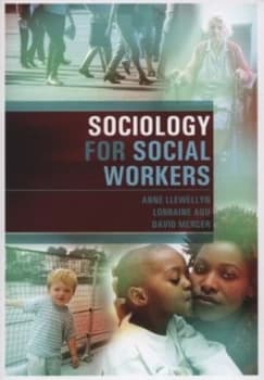 Image of Sociology for Social Workers by Anne Llewellyn Paperback