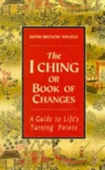 Image of The I Ching or Book of Changes by Brian Browne-Walker Paperback