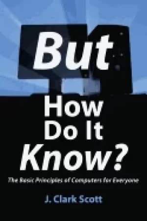 Image of but how do it know the basic principles of computers for everyone
