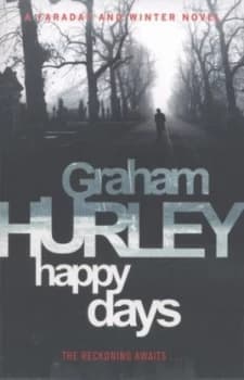Image of Happy Days by Graham Hurley Paperback
