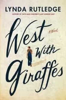 Image of West With Giraffes : A Novel