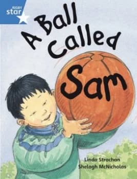 Image of Rigby Star Guided 1 Blue Level a Ball Called Sam Pupil Book single Paperback