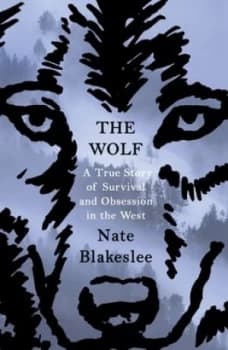Image of The Wolf by Nate Blakeslee Hardback