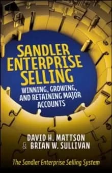 Image of Sandler Enterprise Selling: Winning, Growing, and Retaining Major Accounts