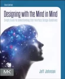 Image of Designing with the Mind in Mind : Simple Guide to Understanding User Interface Design Guidelines