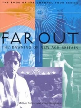 Image of Far Out by Miriam Akhtar and Steve Humphries and Lucy Swingler and Channel Four Television Company Hardback