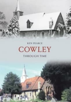 Image of Cowley through Time by Ken Pearce Paperback