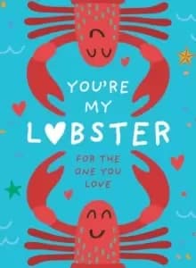 Image of You're My Lobster : A Gift for the One You Love