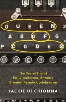 Image of Queen of Codes : The Secret Life of Emily Anderson, Britain's Greatest Female Code Breaker