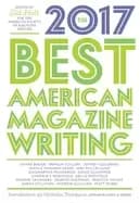Image of best american magazine writing 2017