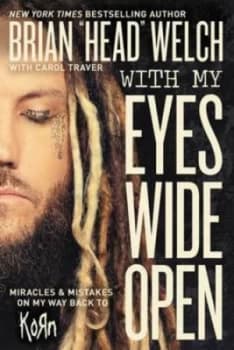 Image of With My Eyes Wide Open by Brian Welch Paperback