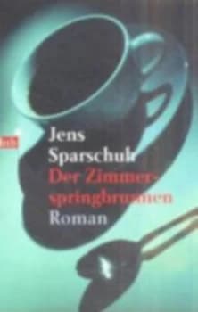 Image of Der Zimmer-Springbrunnen german by Jens Sparschuh Book