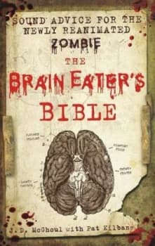 Image of The Brain Eaters Bible by Pat Kilbane Hardback