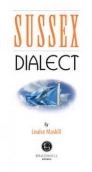 Image of Sussex Dialect by Louise Maskill Book