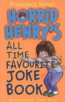 Image of Horrid Henrys All Time Favourite Joke Book by Francesca Simon Paperback
