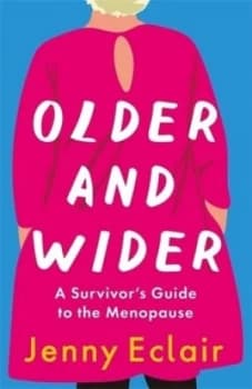 Image of Older and wider by Jenny Eclair